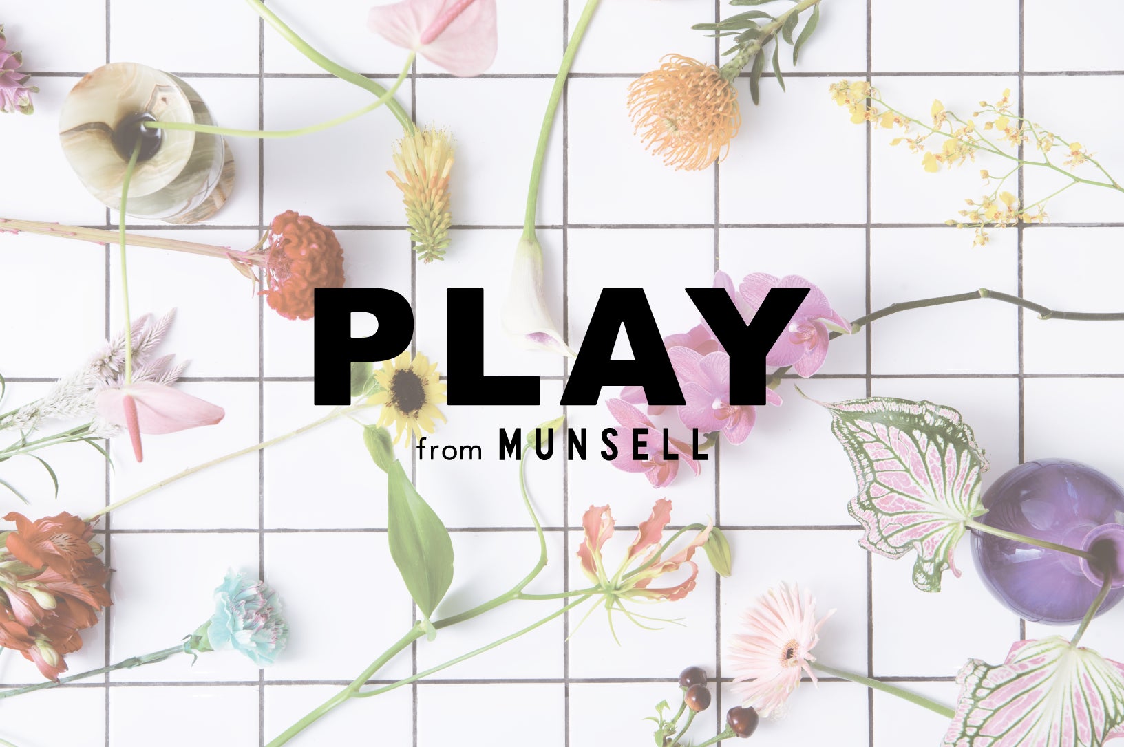 フラワーデザインスタジオMUNSELLの新ブランド「PLAY」が東急プラザ表参道原宿5階「LOCUL」に出店決定