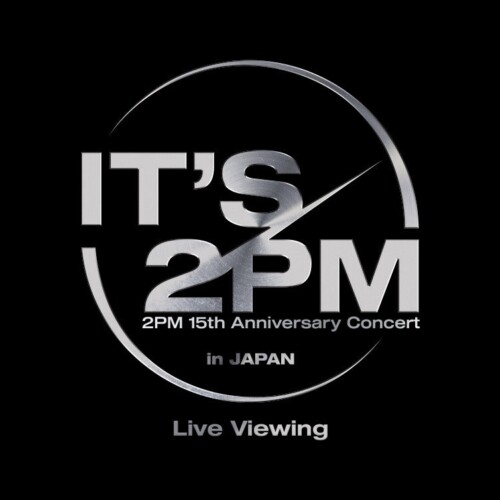 2PM 15th Anniversary Concert＜It’s 2PM＞ in JAPANLive Viewing 開催決定！
