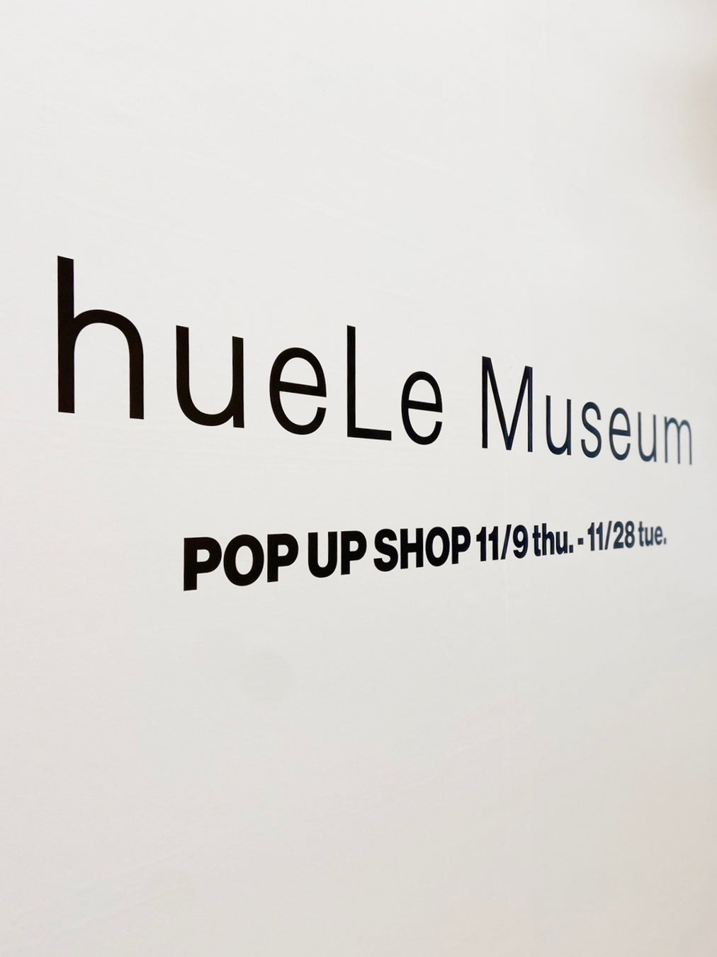 hueLe Museum(ヒューエルミュージアム)が、名古屋「ラシック」にて二度目となるPOP UP SHOPを開催