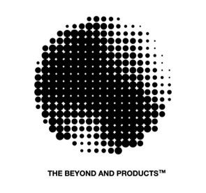 ■【THEBEYOND AND THE PRODUCTS™】とは