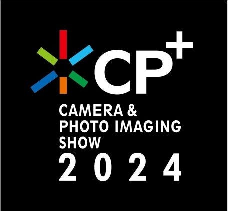 カメラと写真映像のワールドプレミアショー「CP+（シーピープラス）2024」 会場イベント・オンラインイベント...