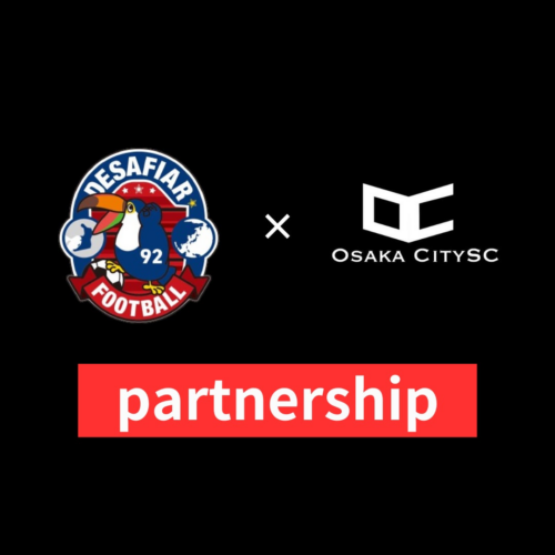 大阪市中央区からJリーグ入りを目指すOsakaCitySCがおおきにデサフィアールFCと提携を締結