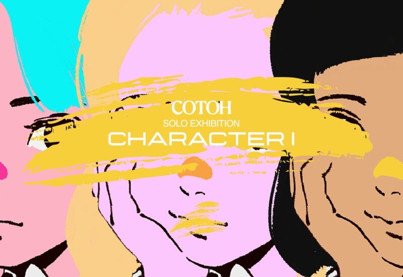 COTOH SOLO EXHIBITION「CHARACTER I」の開催決定