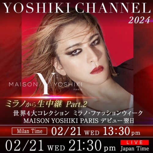 YOSHIKIの仏ファッションブランド『MAISON YOSHIKI PARIS』デビュー記念スペシャル生放送 Part.2