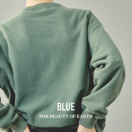 持続可能な価値をもたらすブランド『BLUE』。待望のオフィシャルオンラインストアがいよいよオープン。