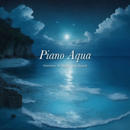 癒しを奏でるアーティスト「Classy Moon」。波の美しき調べ、音の水の舞。最新アルバム『Piano Aqua - Harmon...