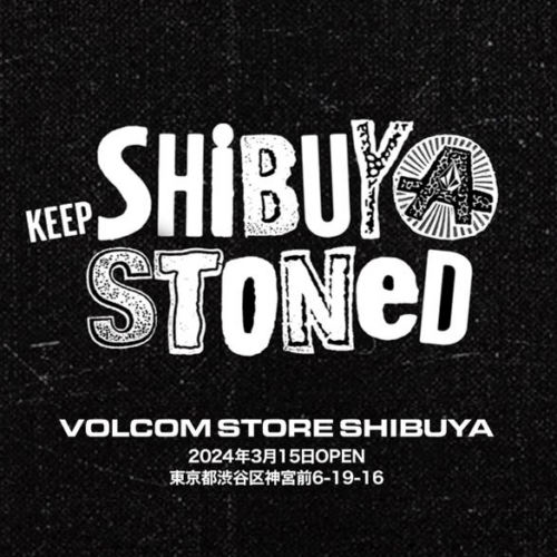 新たなカルチャーの拠点誕生！渋谷に VOLCOM STORE SHIBUYA が 2024年３月15日（金）オープン!!