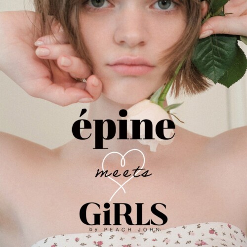 GiRLS by PEACH JOHNが大人気ファッションブランド「épine（エピヌ）」とのコラボレーションコレクションを...