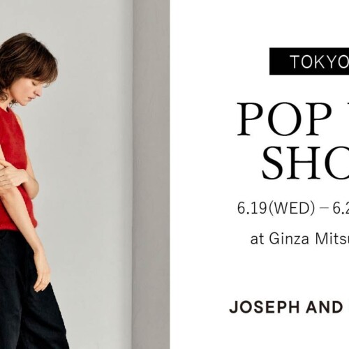 「JOSEPH AND STACEY」が銀座三越にてPOP UP SHOPを期間限定オープン！