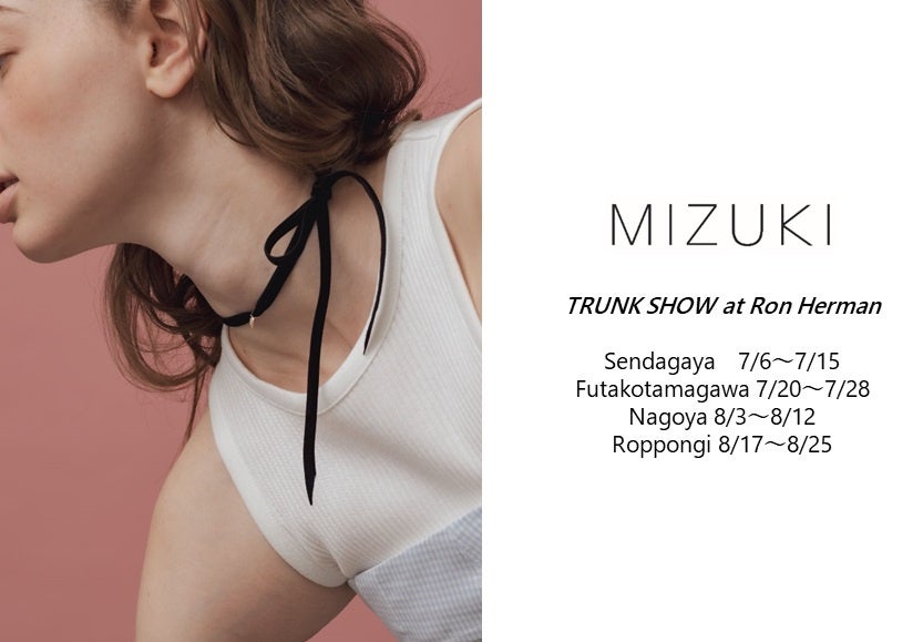 【MIZUKI】デザイナーMizuki Goltzが来日！7/6(土)-7(日)にロンハーマン千駄ヶ谷店で在店イベントも開催