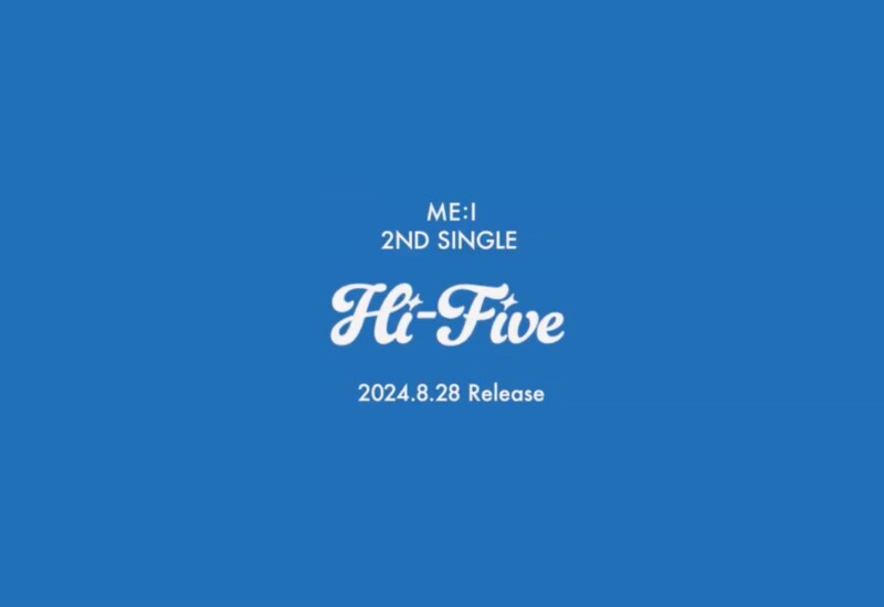 ME:I（ミーアイ）初のカムバック！2ND SINGLE『Hi-Five』8月28日(水)発売決定!!!