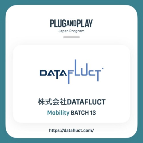 DATAFLUCT、Plug and Play Japanのアクセラレータープログラム「Summer/Fall 2024 Batch」にモビリティ領域で...