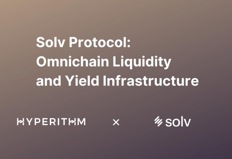Hyperithm、オムニチェーンのリクィディティ・イールド・インフラ「Solv Protocol」に出資