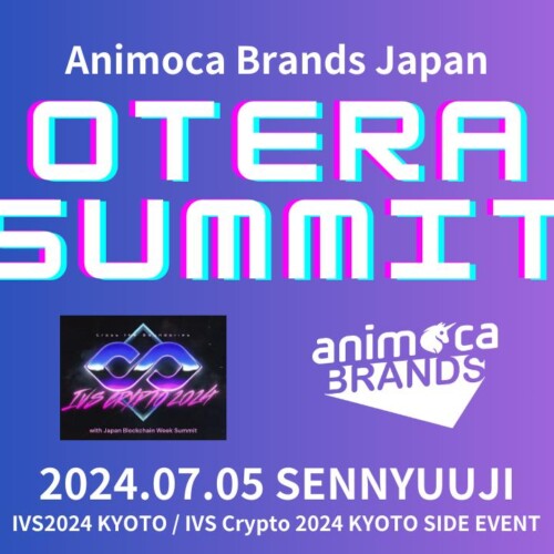 「Animoca Brands Japan Otera Summit」を2024年7月5日に開催