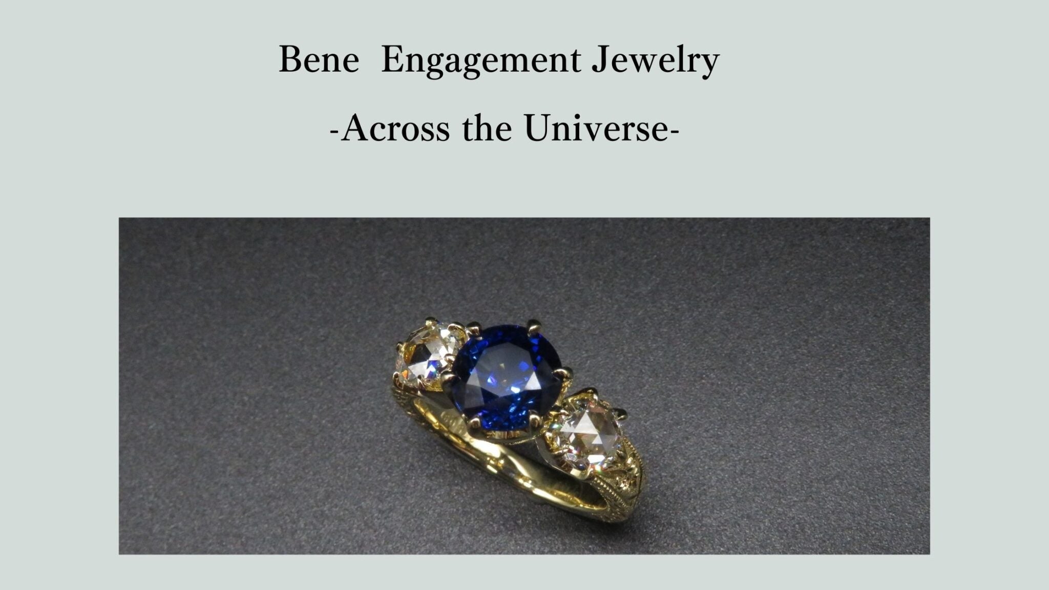 Bene Bene Engagement Jewelry -Across the Universe-