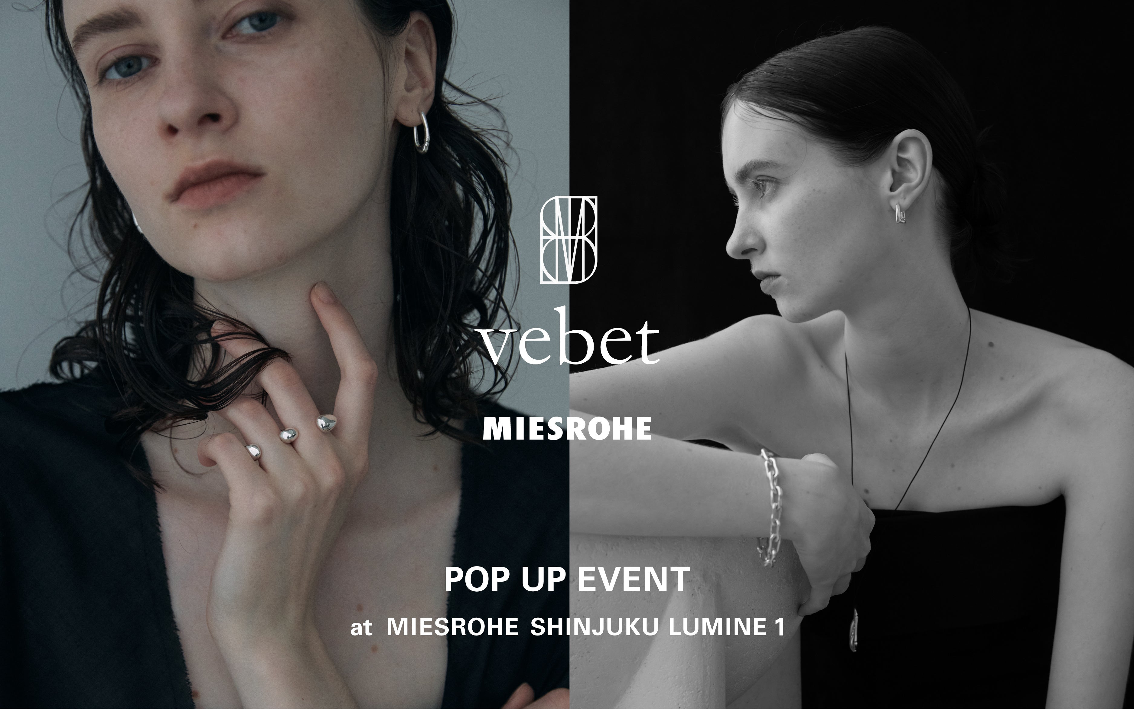 【MIESROHE(ミースロエ)】ジュエリーブランド”vebet”との、初となる店内POP UP EVENTをMIESROHE 新宿LUMINE１...