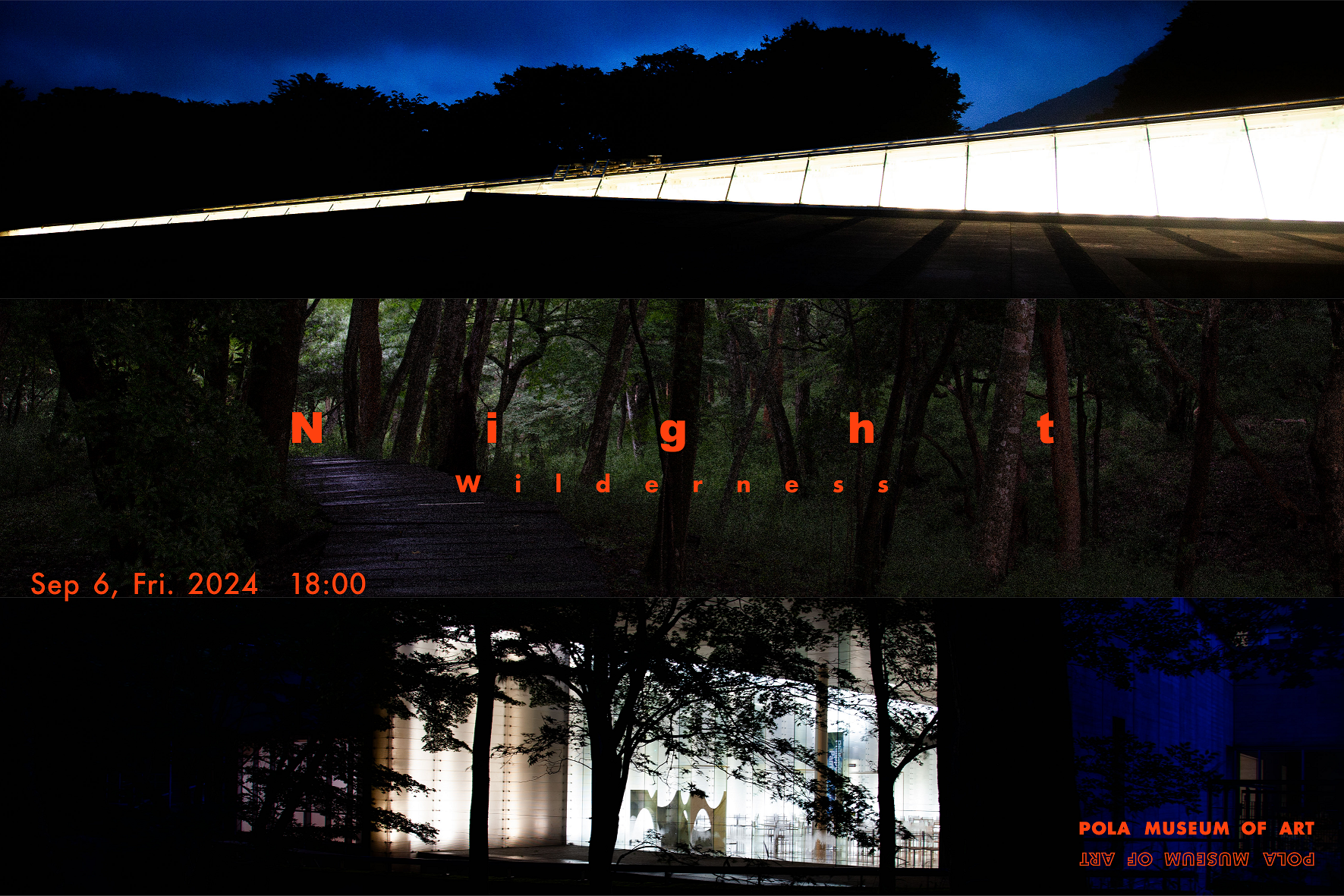 Wilderness - Night at Pola Museum of Art 9月6日（金）開催！