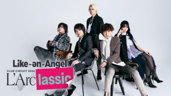 L'Arc～en～Cielのtetsuya率いる"Like～an～Angel"初のツアー「CLUB CIRCUIT 2024 L'Arclassic」の模様をU-NEXTにて独占ライヴ配信決定！